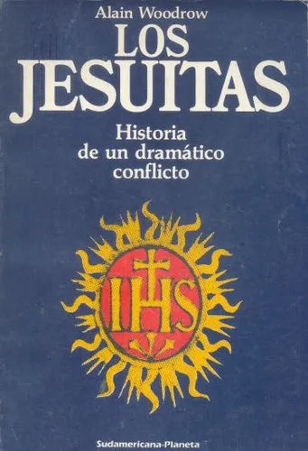 Libro usado en venta: Los Jesuitas de Alain Woodrow; editorial Sudamericana - Planeta impreso en 1986 realizamos envios a todo el mundo.1