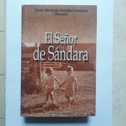 Libro usado en venta: El Se?or de Sandara de Carlos Bernardo Gonzalez Pecotche; editorial Logosofica impreso en 2000 realizamos envios a todo el mundo.1