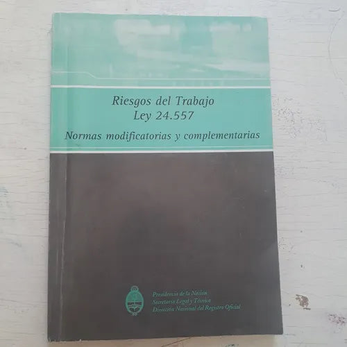 Libro usado en venta: Riesgos del Trabajo - Ley 24.557; editorial Direccion Nacional del Registro Oficial impreso en 2004 envios a todo el mundo.1