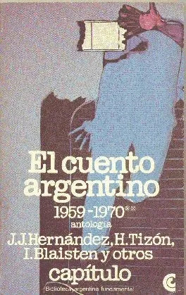 Libro usado en venta: El cuento argentino 1959 - 1970 de Juan Hernandez - Tizon - Blaisten y otros; Centro Editor de America Latina impreso en 1981.1