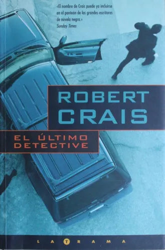 Libro usado en venta: El ?ltimo detective de Robert Crais; editorial Ediciones B impreso en 2004 realizamos envios a todo el mundo.1