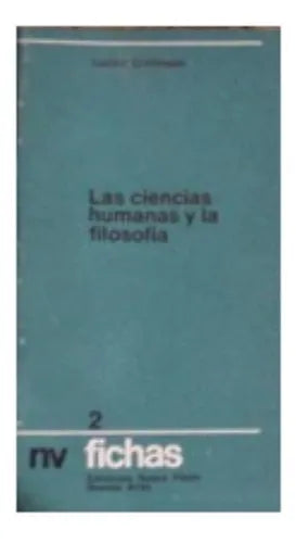 Libro usado en venta: Las ciencias humanas y la filosofia de Lucien Goldmann; editorial Nueva Vision impreso en 1976 realizamos envios a todo el mundo.1