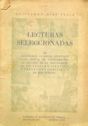 Libro usado en venta: Lecturas seleccionadas de Guillermo Diaz Plaja; editorial Ciorda & Rodriguez impreso en 1956 realizamos envios a todo el mundo.1