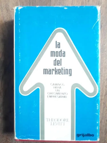 Libro usado en venta: La moda del marketing de Theodore Levitt; editorial Grijalbo impreso en 1975 realizamos envios a todo el mundo.1