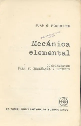 Libro usado en venta: Mecanica elemental de Juan G. Roederer; editorial Eudeba impreso en 1966 realizamos envios a todo el mundo.1