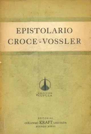 Libro usado en venta: Epistolario Croce - Vossler (1899-1949) de Benedetto Croce - Karl Vossler; editorial Guillermo Kraft impreso en 1956.1