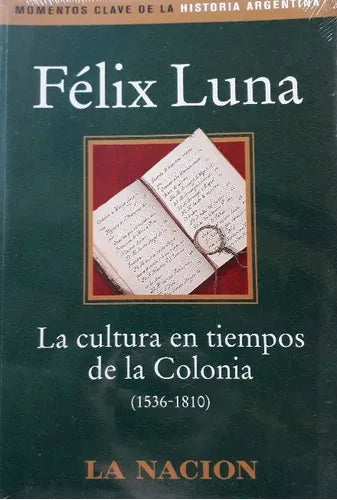 Libro usado en venta: La cultura en tiempos de la Colonia (1536-1810) de Felix Luna; editorial Planeta impreso en 2003 envios a todo el mundo.1