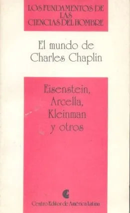 Libro usado en venta: El mundo de Charles Chaplin de Eisenstein, Arcella, Kleinman; editorial Centro Editor de America Latina impreso en 1991.1