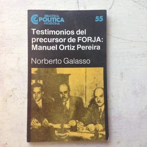 Libro usado en venta: Testimonios del precursor de Forja: Manuel Ortiz Pereira de Norberto Galasso; Centro Editor de America Latina impreso en 19841.1