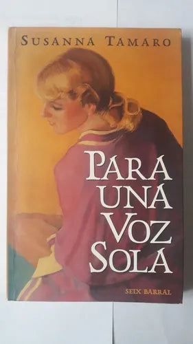 Libro usado en venta: Para una voz sola de Susanna Tamaro; editorial Seix Barral impreso en 1996 realizamos envios a todo el mundo.1
