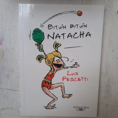Libro usado en venta: Bituin, bituin Natacha de Luis Maria Pescetti; editorial Alfaguara impreso en 2015 realizamos envios a todo el mundo.1