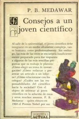 Libro usado en venta: Consejos a un joven cientifico de P. B. Medawar; editorial Fondo de Cultura Economica impreso en 1988 envios a todo el mundo.1