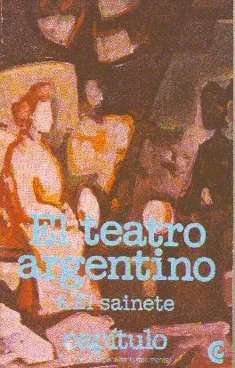 Libro usado en venta: El teatro argentino - El sainete; editorial Centro Editor de America Latina impreso en 1980 realizamos envios a todo el mundo.1