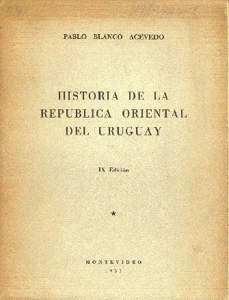 Libro usado en venta: Historia de la Republica Oriental del Uruguay de Pablo Blanco Acevedo; editorial Montevideo impreso en 1957.1