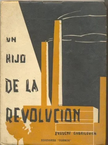 Libro usado en venta: Un hijo de la revolucion - Verdor Juvenil de Evgueni Gabrilovich - Alexandr Rekemchuk; editorial Cosmos impreso en 1963.1