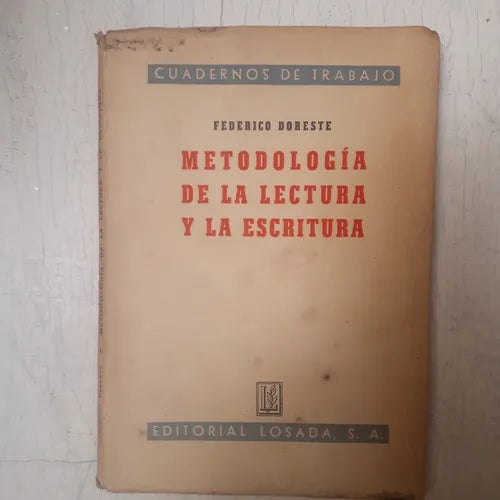 Libro usado en venta: Metodologia de la lectura y la escritura de Federico Doreste; editorial Losada impreso en 1944 realizamos envios a todo el mundo.1