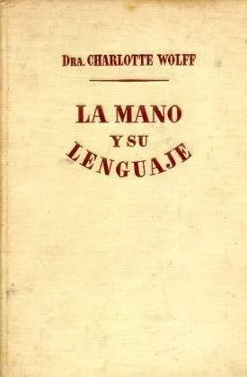 Libro usado en venta: La mano y su lenguaje de Charlotte Wolff; editorial Luis Miracle impreso en 1950 realizamos envios a todo el mundo.1