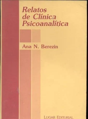 Libro usado en venta: Relatos de Clinica Psicoanalitica de Ana N. Berezin; editorial Lugar impreso en 1989 realizamos envios a todo el mundo.1