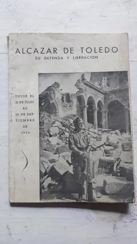 Libro usado en venta: Su defensa y liberacion de Alcazar de Toledo; editorial Catolica Toledana impreso en 1965 realizamos envios a todo el mundo.1