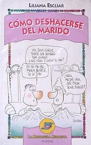Libro usado en venta: Como deshacerse del marido de Liliana Escliar; editorial Planeta impreso en 1993 realizamos envios a todo el mundo.1