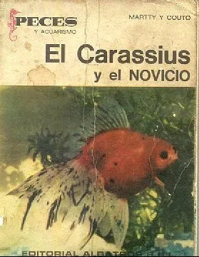 Libro usado en venta: El Carassius y el novicio de Hugo A. Martty - Daniel D. Couto; editorial Albatros impreso en 1969 envios a todo el mundo.1
