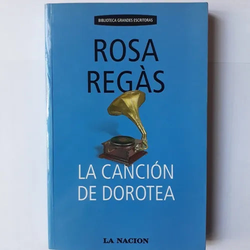 Libro usado en venta: La cancion de Dorotea de Rosa Regas; editorial Planeta impreso en 2006 realizamos envios a todo el mundo.1
