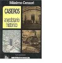 Libro usado en venta: Caseros anecdotario historico de Maximo Censori; impreso en 1986 realizamos envios a todo el mundo.1