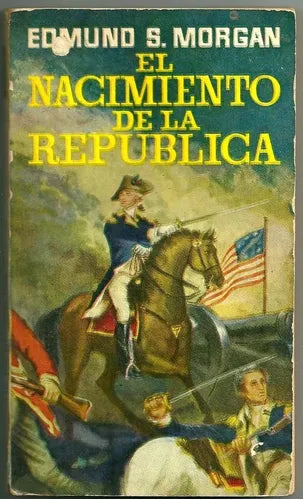 Libro usado en venta: El nacimiento de la Republica de Edmund S. Morgan; editorial Plaza & Janes impreso en 1965 realizamos envios a todo el mundo.1
