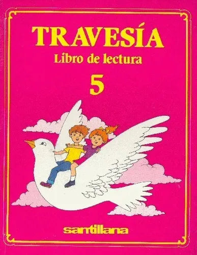 Libro usado en venta: Travesia 5 - Libro de lectura de Celia Moyano - Ana Silvente; editorial Santillana impreso en 1985 envios a todo el mundo.1