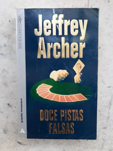 Libro usado en venta: Doce pistas falsas de Jeffrey Archer; editorial Grijalbo - Mondadori impreso en 1995 realizamos envios a todo el mundo.1