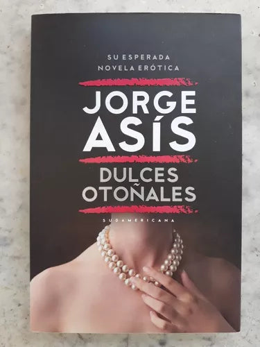 Libro usado en venta: Dulces oto?ales de Jorge Asis; editorial Sudamericana impreso en 2014 realizamos envios a todo el mundo.1
