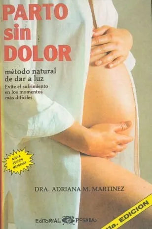 Libro usado en venta: Parto sin dolor de Adriana M. Martinez; editorial Posada impreso en 1994 realizamos envios a todo el mundo.1