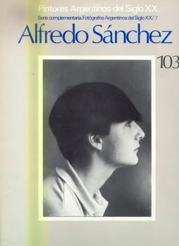 Libro usado en venta: Alfredo Sanchez - 103 de Emilio Alberto Diaz; editorial Centro Editor de America Latina impreso en 1982 envios a todo el mundo.1