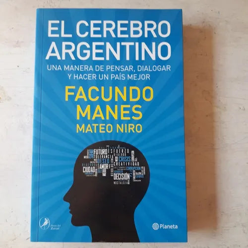 Libro usado en venta: El cerebro argentino de Facundo Manes - Mateo Niro; editorial Planeta impreso en 2016 realizamos envios a todo el mundo.1