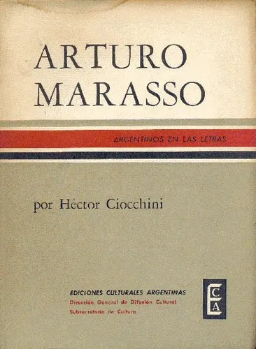Libro usado en venta: Arturo Marasso de Hector Ciocchini; editorial Ediciones Culturales Argentinas impreso en 1967 realizamos envios a todo el mundo.1