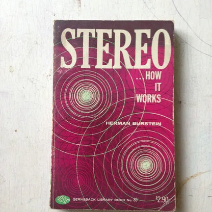 Libro usado en venta: Stereo?how it works de Herman Burstein; editorial Gernsback Library Book impreso en 1959 realizamos envios a todo el mundo.1