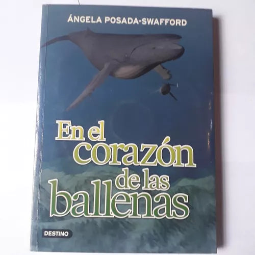 Libro usado en venta: En el corazon de las ballenas (Contiene CD) de Angela Posada-Swafford; editorial Destino impreso en 2007 envios a todo el mundo.1