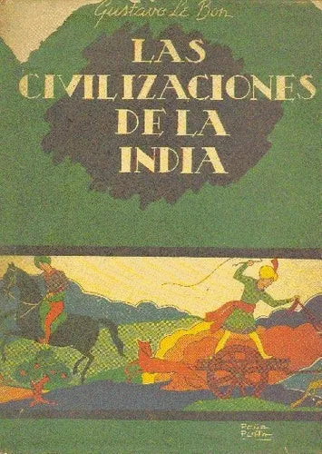 Libro usado en venta: Las civilizaciones de la india de Gustavo Le Bon; editorial Biblioteca Nueva realizamos envios a todo el mundo.1