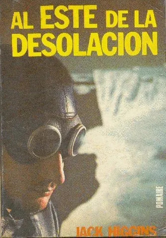 Libro usado en venta: Al este de la desolacion de Jack Higgins; editorial Pomaire impreso en 1978 realizamos envios a todo el mundo.1