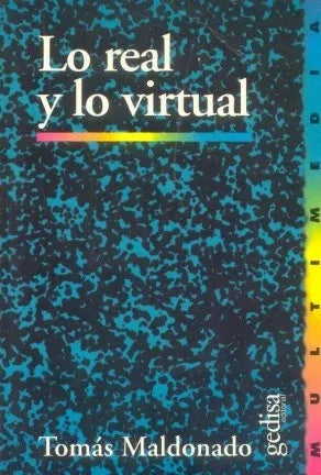 Libro usado en venta: Lo real y lo virtual de Tomas Maldonado; editorial Gedisa impreso en 1994 realizamos envios a todo el mundo.1