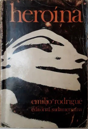 Libro usado en venta: Heroina de Emilio Rodrigue; editorial Sudamericana impreso en 1972 realizamos envios a todo el mundo.1