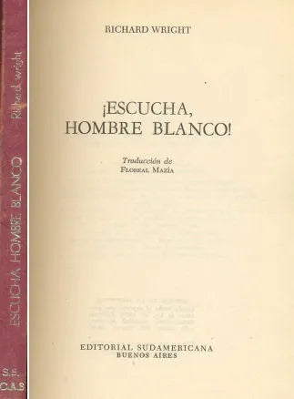 Libro usado en venta: ?Escucha, hombre blanco! de Richard Wright; editorial Sudamericana impreso en 1959 realizamos envios a todo el mundo.1