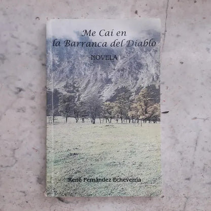Libro usado en venta: Me cai en la Barranca del diablo de Rene Fernandez Echeverria; impreso en 2011 realizamos envios a todo el mundo.1