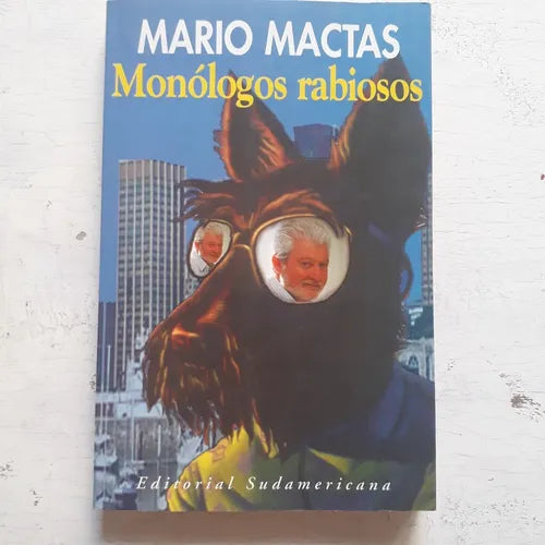 Libro usado en venta: Monologos rabiosos de Mario Mactas; editorial Sudamericana impreso en 1999 realizamos envios a todo el mundo.1
