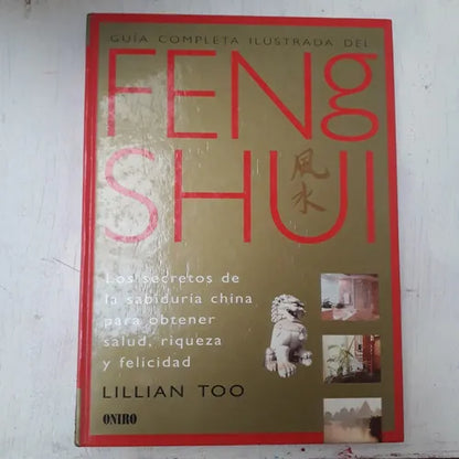 Libro usado en venta: Guia completa ilustrada del Feng Shui de Lillian Too; editorial Oniro impreso en 1998 realizamos envios a todo el mundo.1