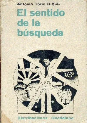 Libro usado en venta: El sentido de la busqueda de Antonio Torio O. S. A.; editorial Guadalupe impreso en 1973 realizamos envios a todo el mundo.1