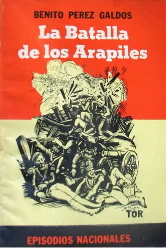 Libro usado en venta: La batalla de los Arapiles de Benito Perez Galdos; editorial Tor realizamos envios a todo el mundo.1