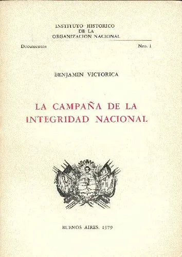 Libro usado en venta: La campa?a de la integridad nacional de Benjamin Victorica; editorial Buenos Aires impreso en 1979 envios a todo el mundo.1