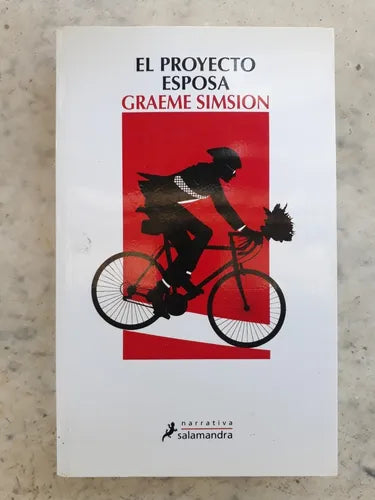 Libro usado en venta: El proyecto esposa de Graeme Simsion; editorial Salamandra impreso en 2013 realizamos envios a todo el mundo.1