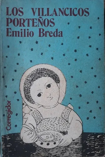 Libro usado en venta: Los villancicos porte?os de Emilio Breda; editorial Corregidor impreso en 1977 realizamos envios a todo el mundo.1